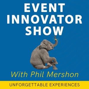 The Event Innovator Show with Phil Mershon