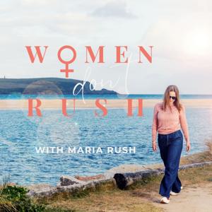Women don’t Rush