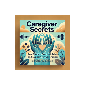 Caregiver Secrets