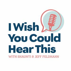I Wish You Could Hear This