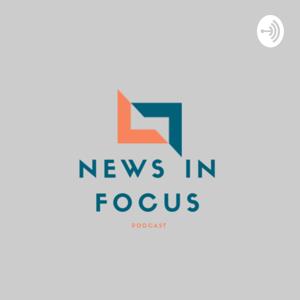 News in Focus