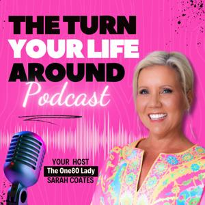 The Turn Your Life Around Podcast