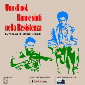 Uno di noi. Rom e Sinti nella Resistenza