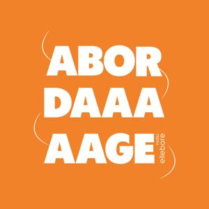 ABORDAAAAAGE