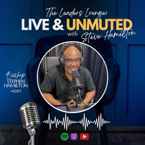 Leaders Lounge: LIVE & UNMUTED