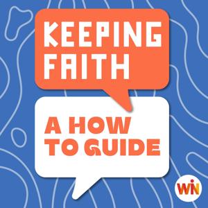 Keeping Faith: A How To Guide