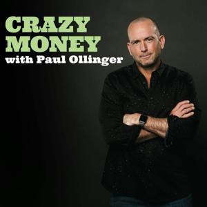 Crazy Money with Paul Ollinger by Paul Ollinger