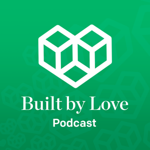 Built by Love®