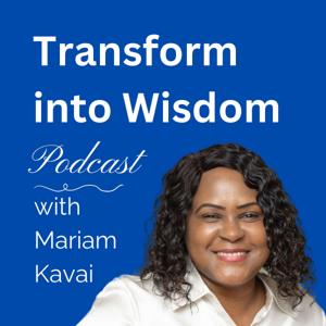 Transform into Wisdom Podcast