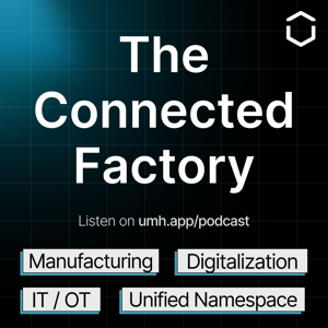 The Connected Factory | Manufacturing Industry Podcast