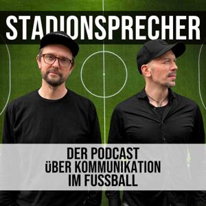 STADIONSPRECHER - Der Podcast über Kommunikation im Fußball