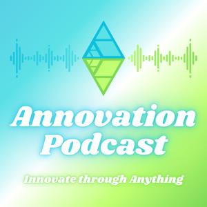 Annovation Podcast