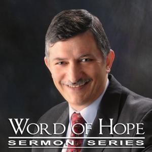Word of Hope Sermon Series Podcast
