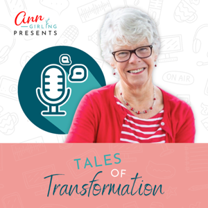 Tales of Transformation with Ann Girling