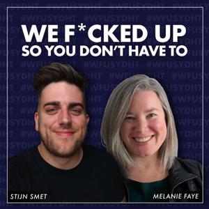 We F*cked Up So You Don't Have To by Stijn Smet & Melanie Faye