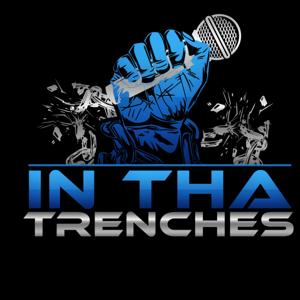 In Tha Trenches Podcast