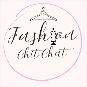 Fashion Chit Chat
