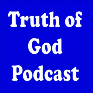 Truth of God Podcast