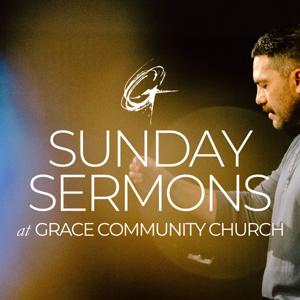 Sunday Sermons at Grace Community Church