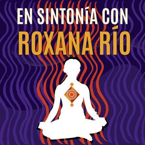 En Sintonía con Roxana Río