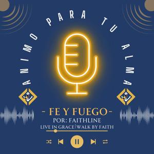 Fe Y Fuego Por: FaithLine