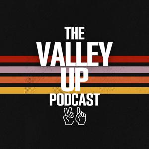 The Valley Up Podcast