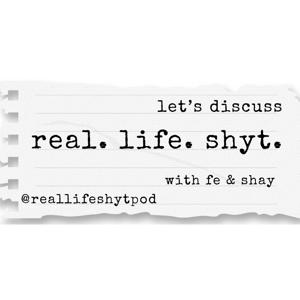 Real Life Shyt Pod