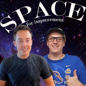 Space for Improvement w/ Joe Barnard and Braden Carlson