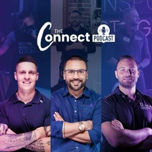 The Connect Podcast with Ben Ilacqua, Ron Pratap and Pat Zarzour