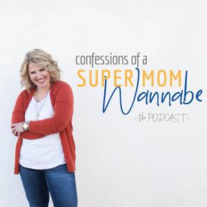 Confessions of a SuperMom Wannabe