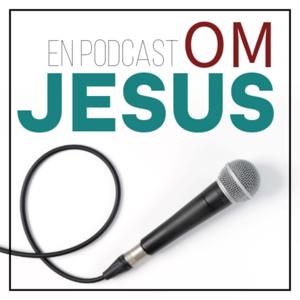 En Podcast Om Jesus
