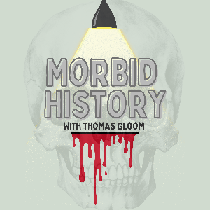 The Morbid History Podcast