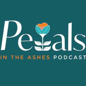 Petals in the Ashes Podcast: Ink + Fire