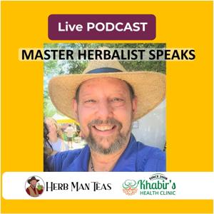 Master Herbalist Speaks - Transform your health!