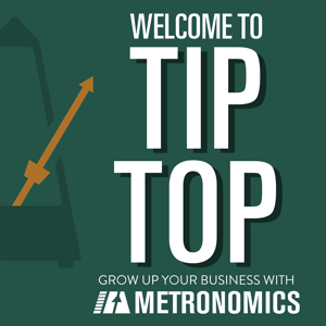 Tip Top - Grow Up Your Business With Metronomics