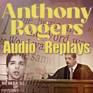 Anthony Rogers Audio Replays