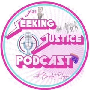 The Seeking Justice Podcast™