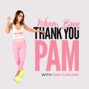 Wham Bam Thank You Pam by Pam Gaslow