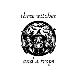 Three Witches & a Trope