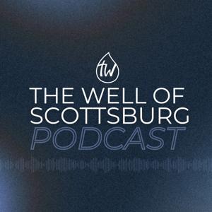 The Well of Scottsburg Podcast