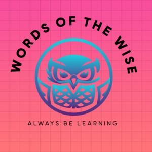 Words of the Wise
