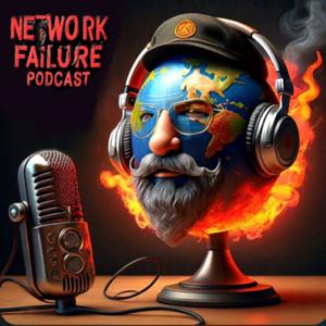 Network Failure Podcast