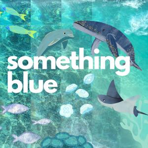 Something Blue: Love Letters To The Ocean
