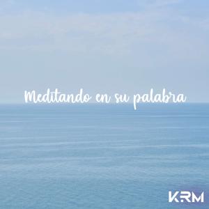 Meditando en su Palabra