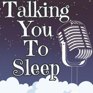 Talking You To Sleep Podcast