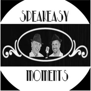 Speakeasy Moments