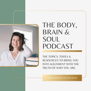 The Body, Brain & Soul Podcast
