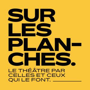 Sur les planches