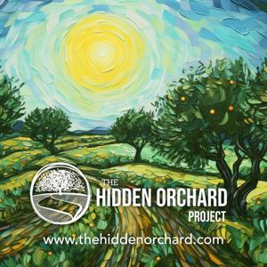 The Hidden Orchard Podcast