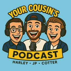 Your Cousin's Podcast
